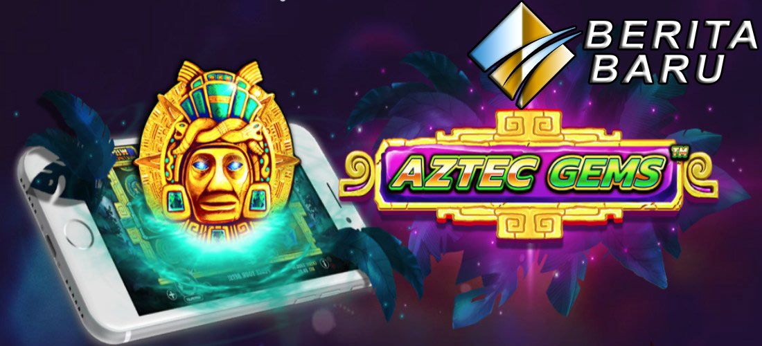 Panduan Terlengkap Dalam Bermain Permainan Slot Online Aztec Gems