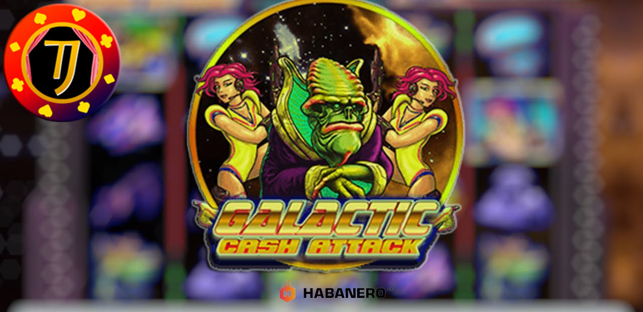 Kemenangan Bermain Judi Slot Online Habanero Galactic Cash Attack