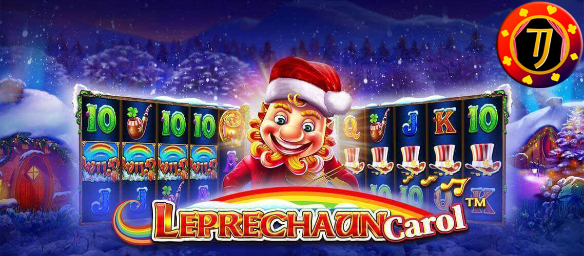 Trik Trik Jitu Menang Banyak Bermain Di Judi Slot Online Pragmatic Leprechaun Carol
